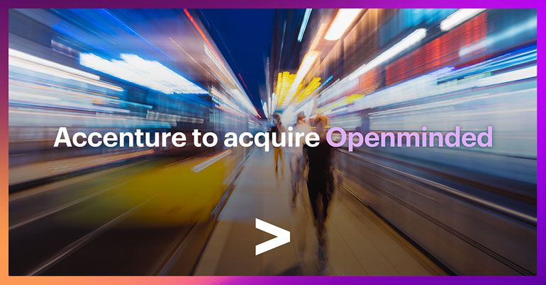 Accenture To Acquire Openminded