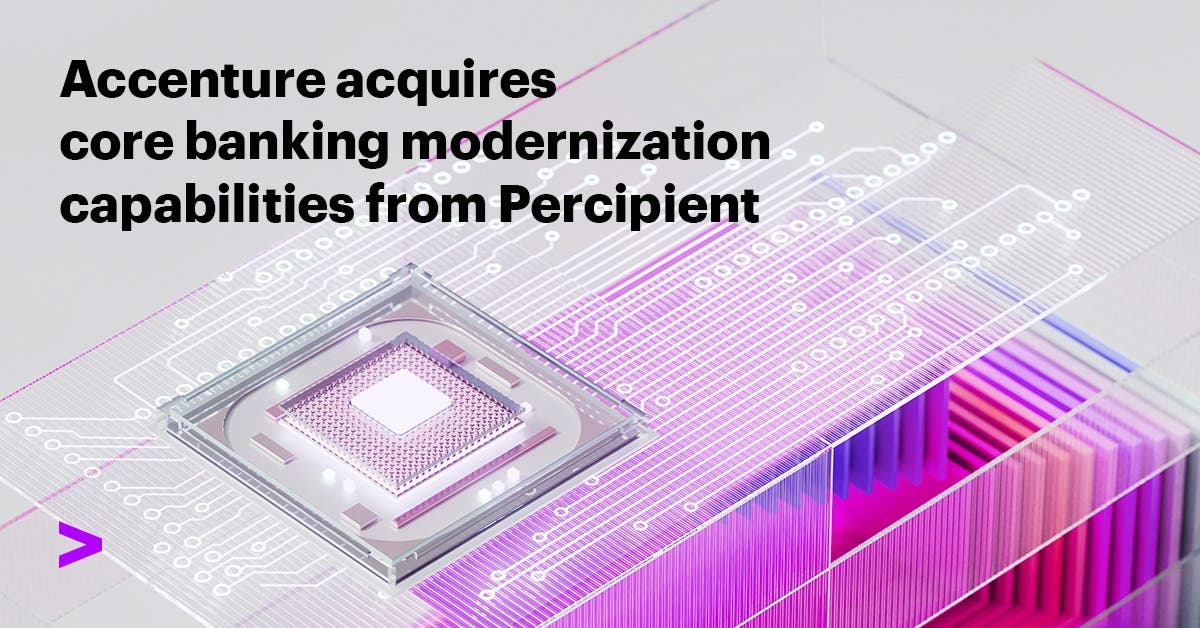 Accenture Acquires Digital Twin Technology for Banks to Enhance Core Modernization Capabilities Accenture Acquires Digital Twin Technology for Banks to Enhance Core Modernization Capabilities