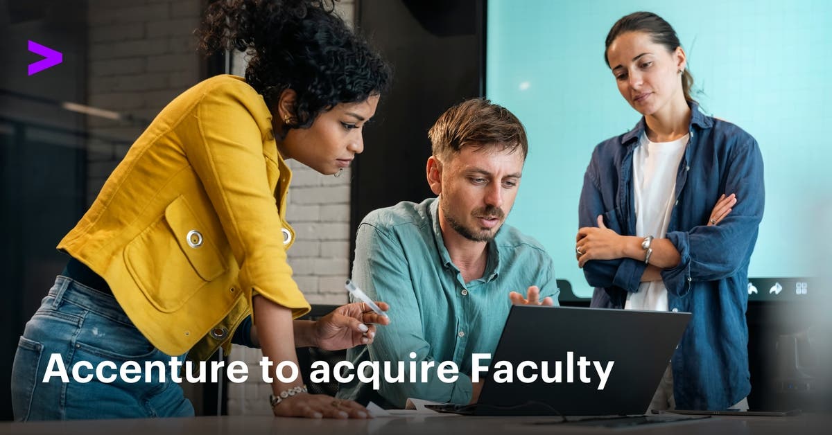 Accenture to Acquire Faculty to Scale AI Capabilities