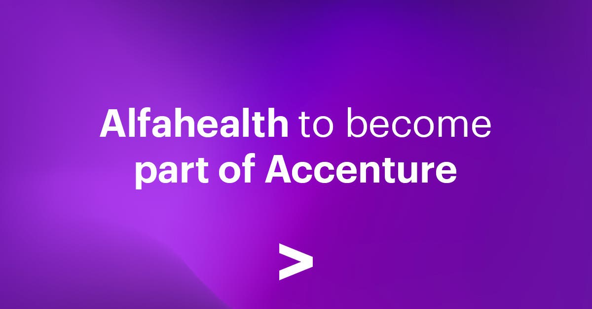 Accenture to Acquire Alfahealth, Expanding Digital Health Capabilities to Accelerate Healthcare Transformation in Italy — GLOBAL — Aslikannih